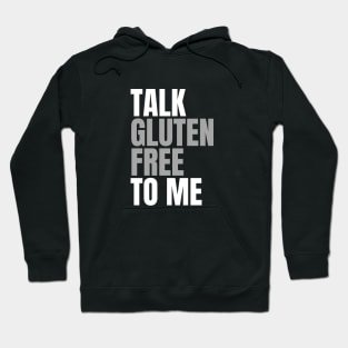 Talk Gluten Free to Me Hoodie